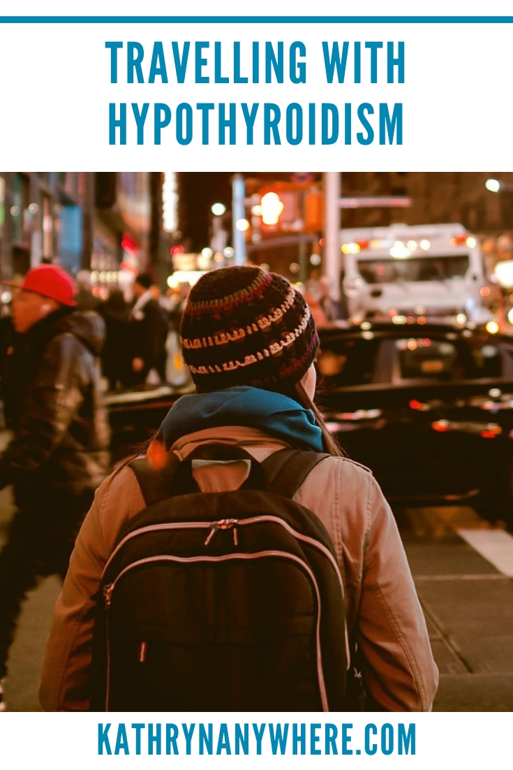 Travelling when you have hypothyroidism, managing hypothyroidism while travelling #hashimoto #autoimmunedisorder #hypothyroid #synthroid #hypothyroidism